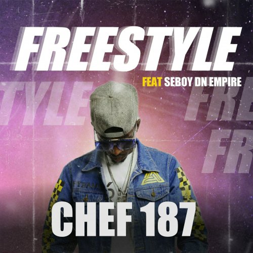 Chef 187 - Freestyle (Ft Seboy DN Empire)