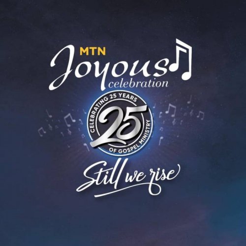 25 Still We Rise (Live At The Joburg Theatre) by Joyous Celebration | Album