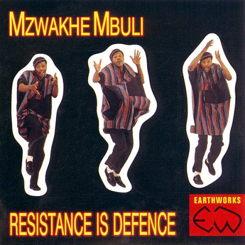 Resistance Is Defence by Mzwakhe Mbuli