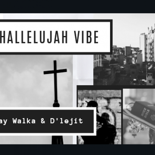 Hallelujah Vibe (Ft Jay Walka)