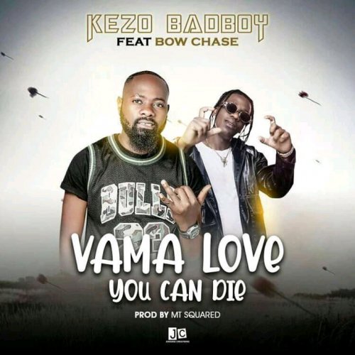 Vama Love You Can Die (Ft Bow Chase)