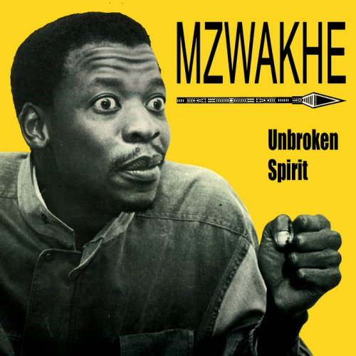 Unbroken Spirit by Mzwakhe Mbuli