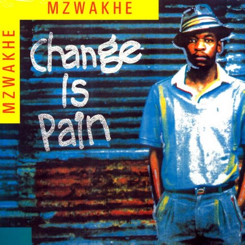 Change Is Pain by Mzwakhe Mbuli