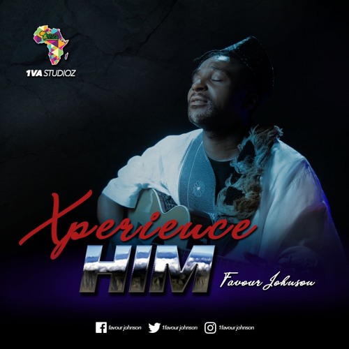 Xperience Him by Favour Johnson | Album