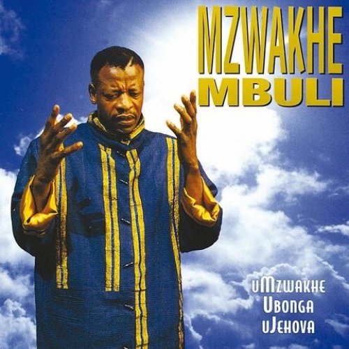 Umzwakhe Ubonga Ujehova by Mzwakhe Mbuli | Album