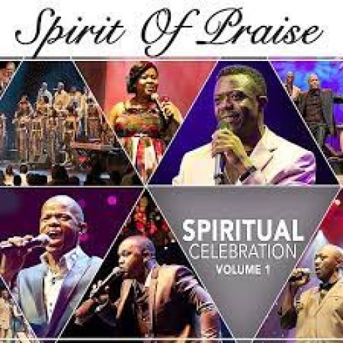 Spiritual Celebration Vol.1 by Spirit Of Praise | Album