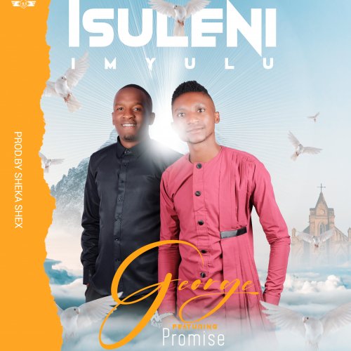 Isuleni by George ft (Promise)