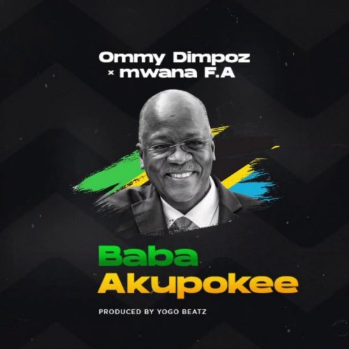 Baba Akupokee (Ft Mwana FA)