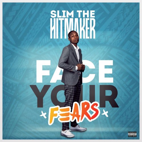 Face Your Fears EP by Slim The HitMaker | Album