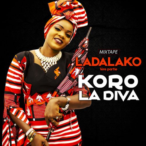 Ladalako (1ère partie) Mixtape by Koro La Diva | Album