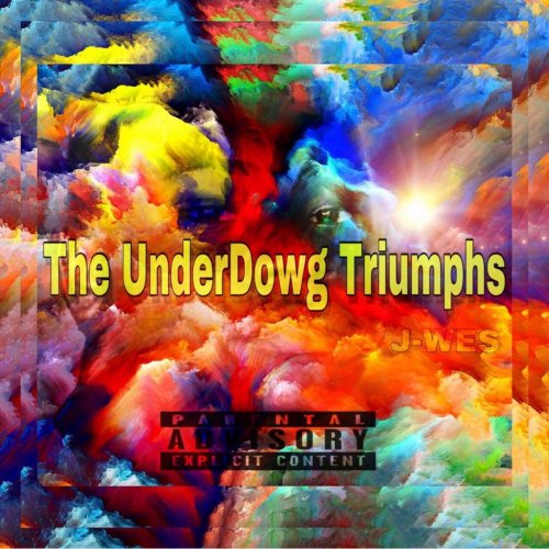 The UnderDowg Triumphs by J-Wes | Album
