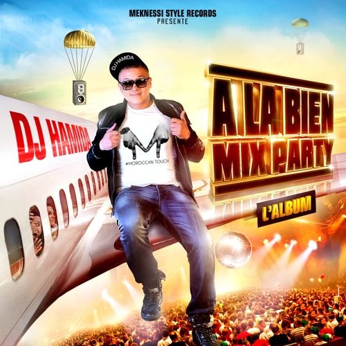 A la bien Mix Party 2014 by DJ Hamida | Album