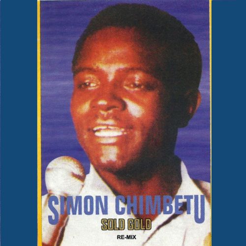 Sold Gold Remix by Simon Chimbetu | Album