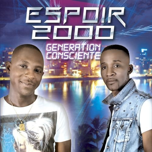 Generation Consciente by Espoir 2000 | Album