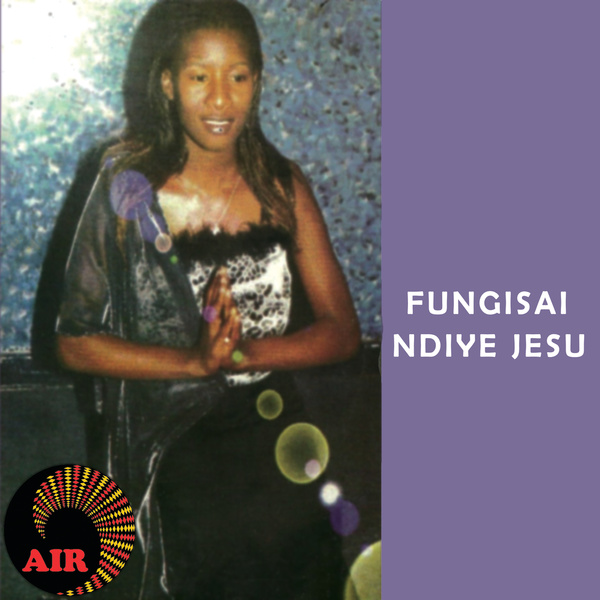 Ndiye Jesu by Fungisai | Album