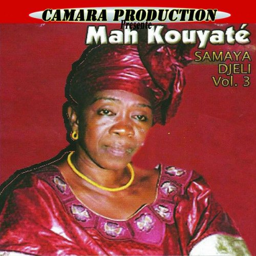 Samaya Djeli, Vol. 3 by Mah Kouyate | Album