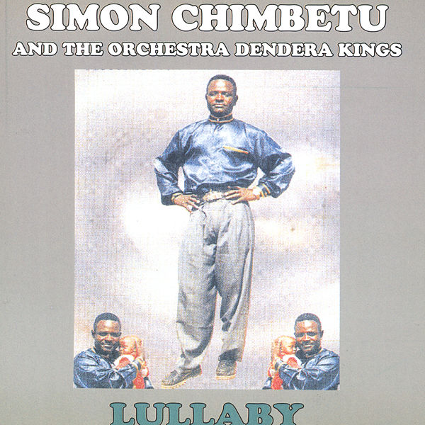 Lullaby by Simon Chimbetu | Album