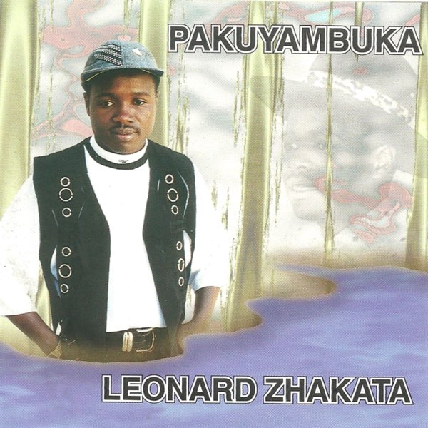 Pakuyambuka by Leonard Zhakata | Album