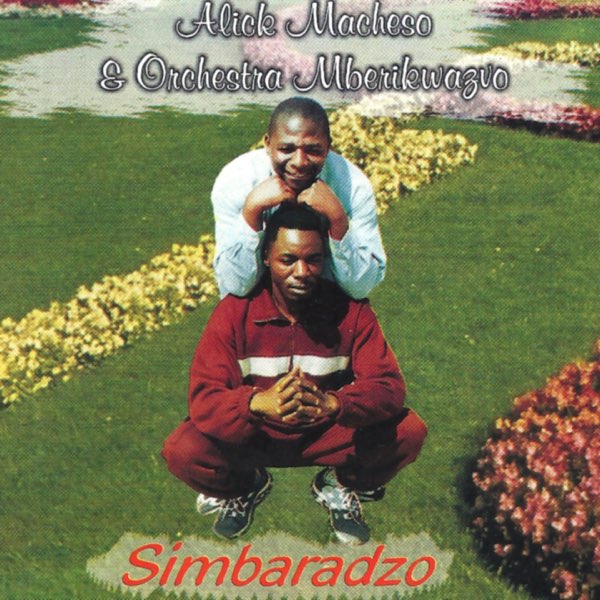 Simbaradzo by Alick Macheso | Album