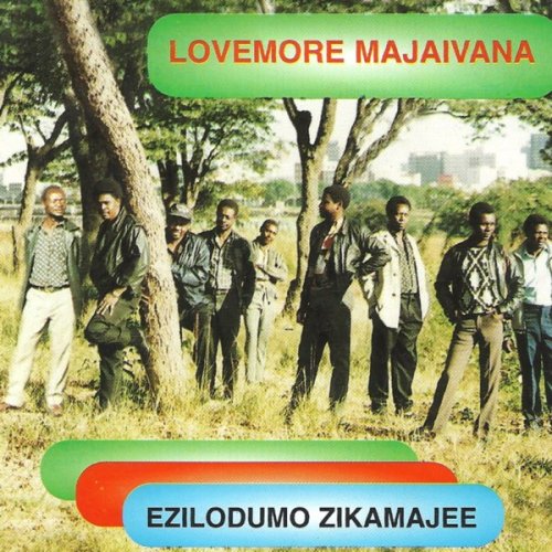Ezilomudu Zikamajee by Lovemore Majaivana | Album