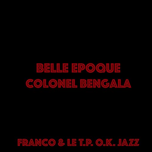 Colonel Bangala (La belle époque) by Franco Luambo | Album