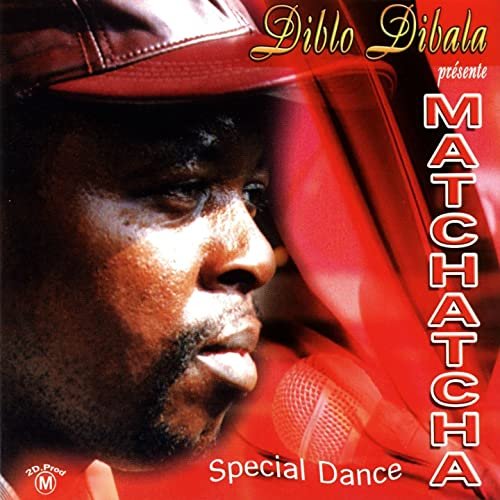 Diblo Dibala Présente Matchatcha (Special Dance) by Diblo Dibala