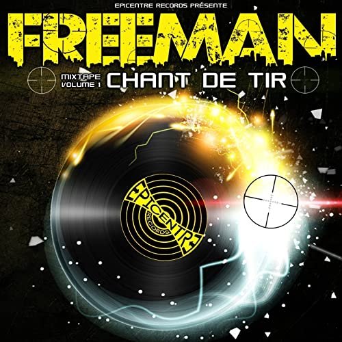 Chant De Tir, Volume 1 by Freeman | Album