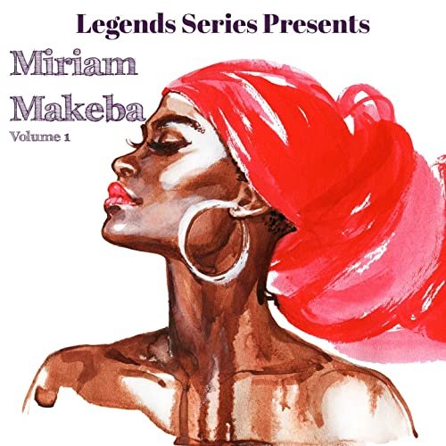 Legends Series Presents Miriam Makeba, Vol 1 by Miriam Makeba | Album