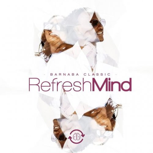 Refresh Mind by Barnaba Classic