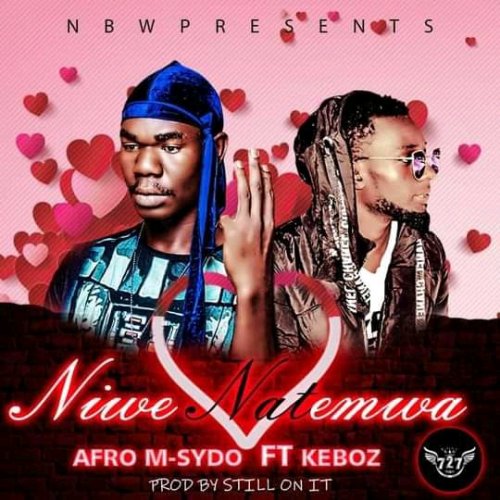 Niwe natemwa (Ft Still keboz)