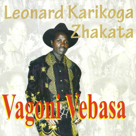 Vagoni Vebasa By Leonard Zhakata | Album - AfroCharts