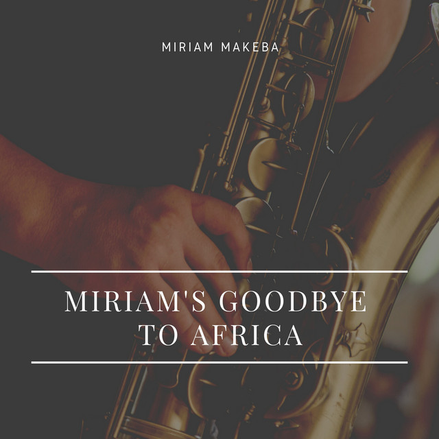 Goodbye to Africa by Miriam Makeba | Album