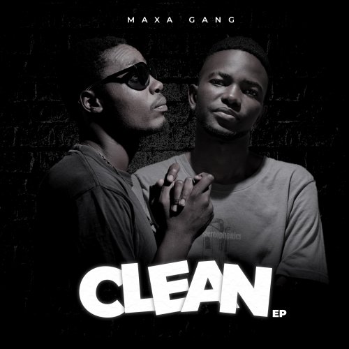 Maxa Gang Clean by Maxa Gang