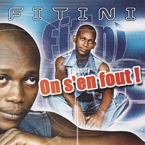 On s'en Fout by Fitini | Album