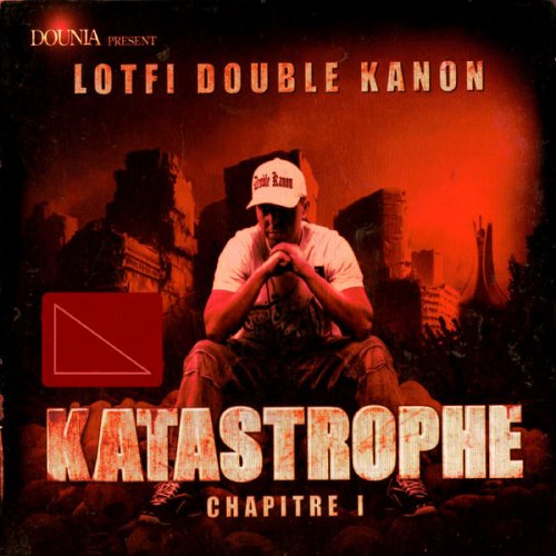 Katastrophe by Lotfi Double Kanon