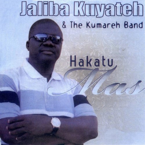 Hakatu Masakatu Mas by Jaliba Kuyateh | Album