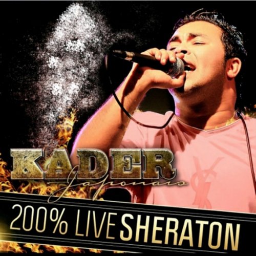 200% live Sheraton (Live) by Kader Japonais