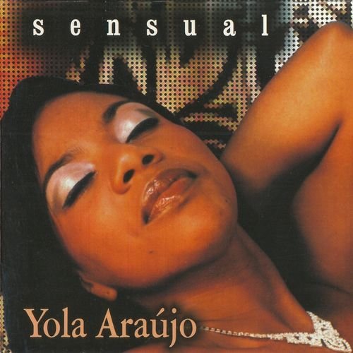 Sensual by Yola Araújo | Album