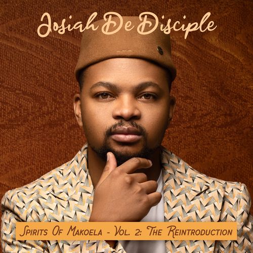 Spirits Of Makoela, Vol 2 (The Reintroduction) by Josiah De Disciple | Album