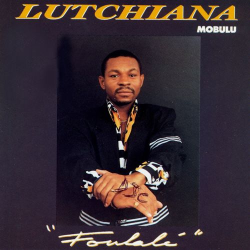 Foulalé by Lutchiana Mobulu | Album