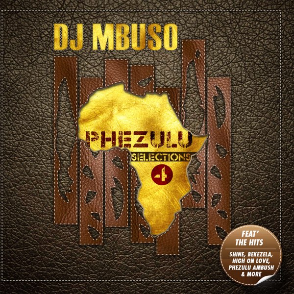 Phezulu Selections 4 by DJ Mbuso | Album