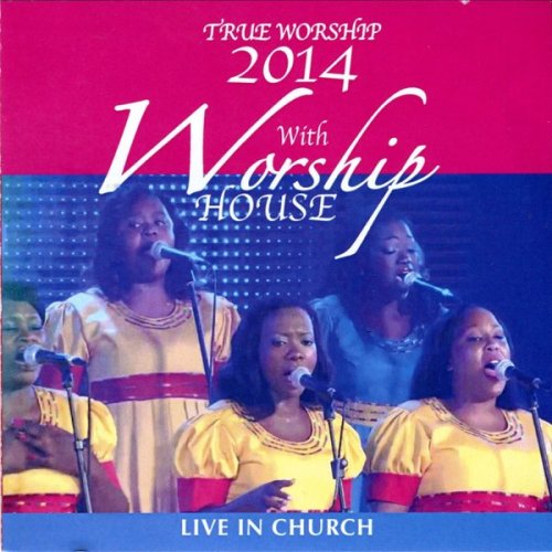 True Worship 2014 (Live In Church)