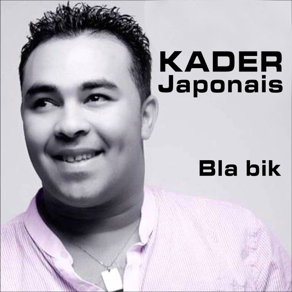 Bla Bik by Kader Japonais | Album