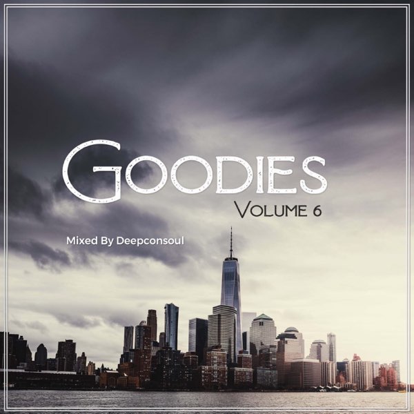 The Goodies (Vol.6) by Deepconsoul | Album