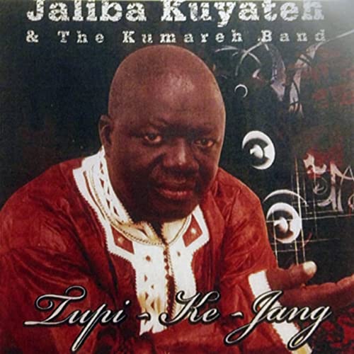 Tupi Ke Jang by Jaliba Kuyateh | Album