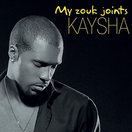 My Zouk Joints by Kaysha | Album