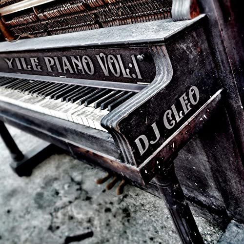 Yile Piano, Vol. 1 by DJ Cleo | Album