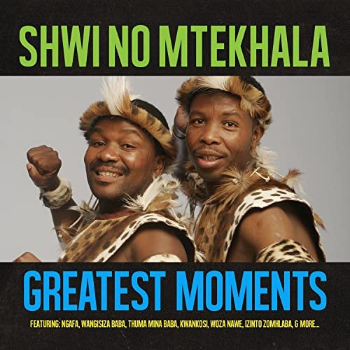 Greatest Moments by Shwi No Mtekhala | Album