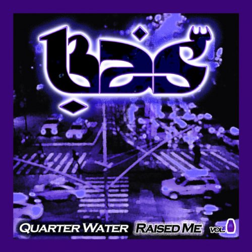 Quarter Water Raised Me Vol 1 by Bas