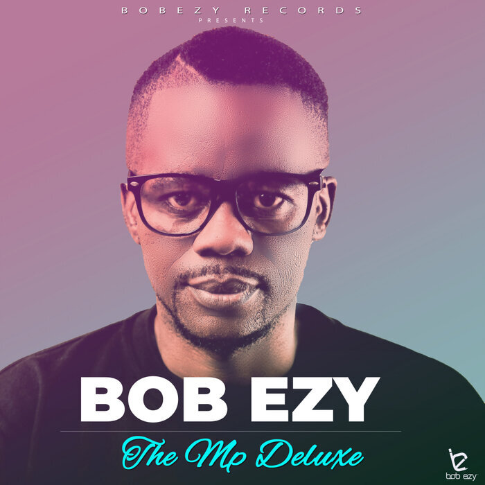 The Mp Deluxe by Bob Ezy | Album